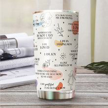 Load image into Gallery viewer, Mom Tumbler - Gifts for Mom, Mother, Mommy from Daughter, Son, Kids - Mom Coffee Mug - Mom Daily Affirmations Tumbler - Gifts for New Mom on Mother&#39;s Day, Birthday, Christmas