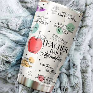 Teacher Tumbler - Gifts for Teachers Women On Teachers Day, Birthday, Christmas - Teacher Cup - Tumbler for Teachers, Friends Coworkers, Colleagues - Teacher Daily Affirmations Tumbler - Teacher Mug