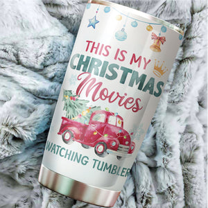 Christmas Movie Gifts - This Is My Christmas Movies Watching Tumbler Cup - Christmas Vacation Mug - Christmas Gifts For Men, Women - Xmas Gifts For Friends, Family, Coworkers - 20oz Tumbler