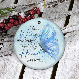 Remembrance Ornaments Memorial Butterfly Your Wings were Ready Butterfly Memorial Circle Ornament