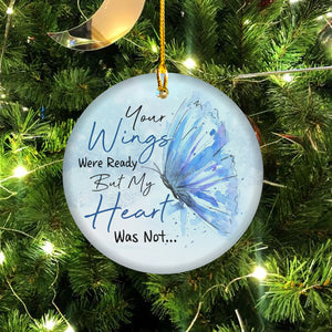 Remembrance Ornaments Memorial Butterfly Your Wings were Ready Butterfly Memorial Circle Ornament