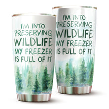 Load image into Gallery viewer, Kozmoz Inspire I&#39;m Into Preserving Wildlife Regular Tumbler - Funny Work Tumblers For Co-Worker, Friend, Family, Birthday, Christmas, Funny Tumbler 20 Oz