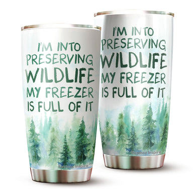 Kozmoz Inspire I'm Into Preserving Wildlife Regular Tumbler - Funny Work Tumblers For Co-Worker, Friend, Family, Birthday, Christmas, Funny Tumbler 20 Oz