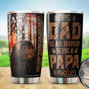 Papa Bear Tumbler - Being A Dad Is An Honor Being A Papa Is Priceless Tumbler - Birthday Gifts For Dad Tumbler - Gifts Idea For Dad, Daddy, Father - 2022 Fathers Gifts - Tumbler 20oz