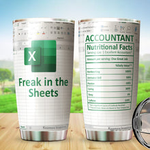 Load image into Gallery viewer, Freak In The Sheets Tumbler - Accountant funny Tumbler - accounting  gift-cpa gifts - excel life - accounting graduation gifts-excel shortcut -Nutritional Facts Tumbler Gifts - Tumbler Gifts for Accountant, na CPA,CFO, Coworkers, Men, Women Tumbler 20 oz