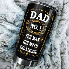 Load image into Gallery viewer, Dad The Man The Myth The Legend Tumbler - #1 Dad Tumbler - Dad Nutrition Facts Tumbler - Birthday Gift For Dad From Daughter, Son, Kids, Gift for Dad on Father&#39;s Day, Christmas - Tumbler 20oz