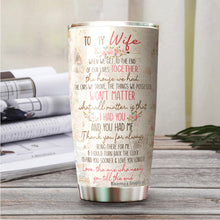 Load image into Gallery viewer, You And Me We Got This Tumblers - To My Wife Tumbler, Gift for Wife from Husband on Christmas, Birthday, Mother&#39;s Day - Birthday Gifts for Mom from Son, Daughter, Kids - Best Gifts Ideas for Wife