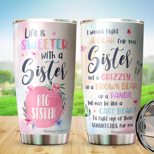 Kozmoz Inspire Big Sister Travel Coffee Mug - Life is Sweater with A Sister I would fight a bear Tumbler 20 oz - Gift Ideas For Worlds Best Sisters and Besties