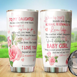 Kozmoz Inspire To My Daughter Roses Tumbler 20 Oz Gifts - Valentine's Day Gift Ideas for Daughters To My Daughter Tumbler - Christmas, Xmas, Birthday, Wedding, Mother's Day Mug Gifts