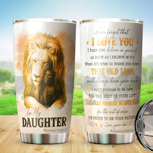 Load image into Gallery viewer, Kozmoz Inspire To My Daughter Lions Tumbler 20 Oz Gifts from Dad - Tumbler Gift for Daughter from Dad - Meaningful Gift for Girls Daughters Kids from Dad, Birthday, Christmas 2022