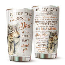 Load image into Gallery viewer, You&#39;re The Best Dad Tumbler - To My Dad Tumbler From Daughter - Wolf Dad Insulated Coffee Tumbler - Birthday Gift For Dad, Daddy, Father