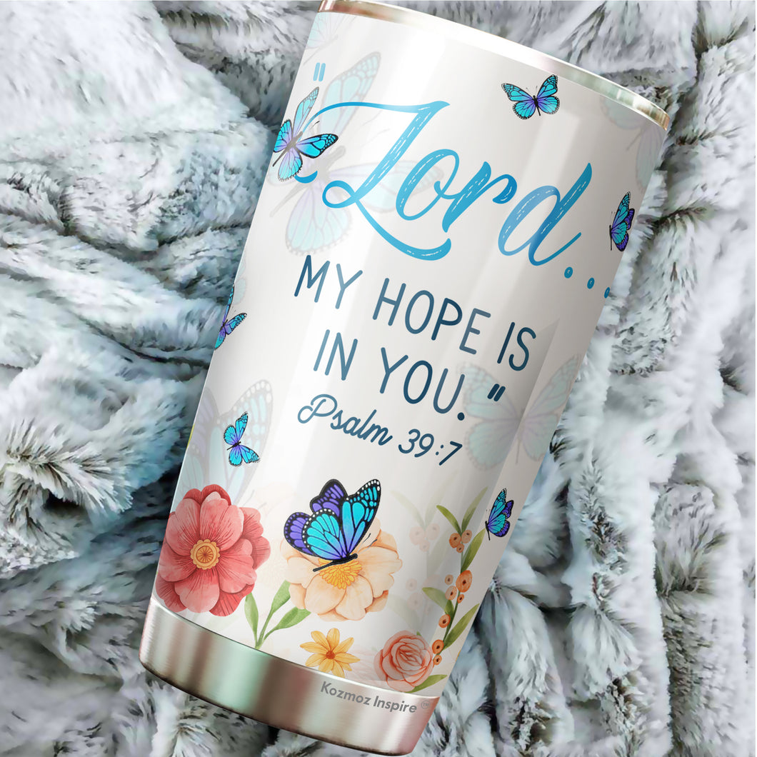 Lord My Hope Is In You Tumbler - Christian 20 Oz Insulated Tumbler - Butterfly Floral Tumber - Christian Tumblers For Women, Men, Friends