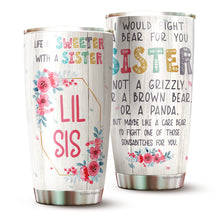 Load image into Gallery viewer, Life Is Sweeter With A Sister Tumbler - Little Sister Tumbler - Birthday Gifts For Little Sister - Bestie Tumbler For Women