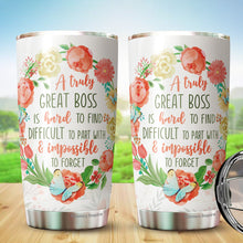 Load image into Gallery viewer, A Truly Great Boss Is Hard To Find Tumbler - Tumbler For Boss Women - Boss Gift For Women - Birthday Gifts For Boss, Coworker