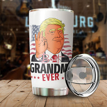 Load image into Gallery viewer, Best Grandma Ever Tumbler 20Oz - Great Grandma Trump Tumbler - Funny Trump Gift For Grandma - Birthday, Christmas, Mother&#39;s Day Tumbler Gifts for Grandma