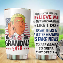 Load image into Gallery viewer, Best Grandma Ever Tumbler 20Oz - Great Grandma Trump Tumbler - Funny Trump Gift For Grandma - Birthday, Christmas, Mother&#39;s Day Tumbler Gifts for Grandma