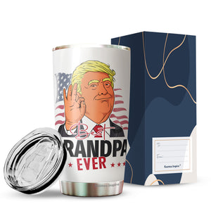 Best Grandpa Ever Tumbler 20Oz - Great Grandpa Trump Tumbler - Funny Trump Gift For Grandpa - Birthday, Christmas, Father's Day Tumbler Gifts for Grandpa