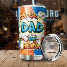Load image into Gallery viewer, Super Dad My Hero Tumbler - Dad Hero Tumbler - Number 1 Dad Tumbler - #1 Dad Tumbler - #1 Dad Nutrition Facts Tumbler - Birthday Gift For Father From Daughter, Son, Kids…