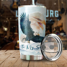 Load image into Gallery viewer, To My Son from Mom and Dad, Son mug,  To Son Birthday gift ,Be Like an Eagle Fly High Be Strong Believe Yourself Tumbler 2