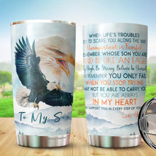 Load image into Gallery viewer, To My Son from Mom and Dad, Son mug,  To Son Birthday gift ,Be Like an Eagle Fly High Be Strong Believe Yourself Tumbler 2