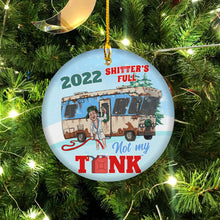 Load image into Gallery viewer, Christmas Decorations Indoor Home Decor - 2022 Full Not My Tank Xmas Tree Ornaments - Funny Hanging Decor Merry Xmas Tree - Circle Ceramic Ornament
