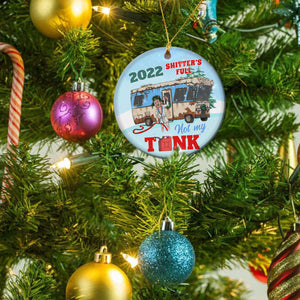Christmas Decorations Indoor Home Decor - 2022 Full Not My Tank Xmas Tree Ornaments - Funny Hanging Decor Merry Xmas Tree - Circle Ceramic Ornament