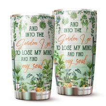 Load image into Gallery viewer, Gardening Gifts - And Into The Garden I Go To Lose My Mind And Find My Soul Gardening Tumbler 20oz For Plant Lovers - Gifts For Gardeners - Present For Plant Mom Lady Gardening Lovers